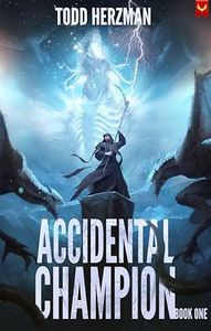 Accidental Champion: A LitRPG Adventure