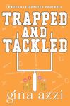 Trapped and Tackled (Knoxville Coyotes Football Book 3)