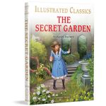 The Secret Garden : Illustrated Abridged Children Classic English Novel with Review Questions (Hardback): Abridged and Illustrated (Illustrated Classics)