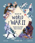 Tales of World War II: Amazing True