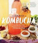 The Big Book of Kombucha: Brewing, 