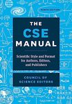 The CSE Manual, Ninth Edition: Scientific Style and Format for Authors, Editors, and Publishers