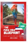 THE PURA VIDA BLUEPRINT: Your essential Costa Rica travel guide, kit, history, music, adventure trials, where to stay, hidden gems, culture, local secrets, cuisine and thrilling monuments for your amazing trip experience