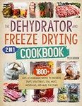 The Dehydrator + Freeze Drying Cook