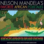 Nelson Mandela's Favorite African Folktales