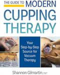 Guide to Modern Cupping Therapy: A 