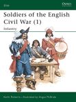 Soldiers of the English Civil War (1): Infantry: v.1 (Elite)