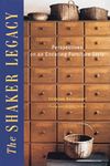 The Shaker Legacy: Perspectives on an Enduring Furniture Style