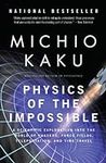 Physics of the Impossible: A Scient