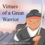 Virtues Of a Great Warrior: (Picture Book) (Age 5-10) An adventure about finding the ancient secret of martial arts and also something greater. (Moral Stories for Kids) (by Inspiring Reads For Kids)