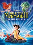 Little Mermaid II: Return to The Sea