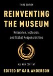 Reinventing the Museum: Relevance, Inclusion, and Global Responsibilities