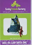 Funky Friends Factory 50433 Ollie The Laid Back Owl Pattern