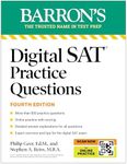 Digital SAT Practice Questions, Fourth Edition: More than 800 Questions for Digital SAT Prep + Tips + Online Practice (2026) (Barron's SAT Prep)