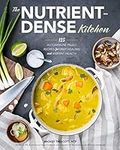 The Nutrient-Dense Kitchen: 125 Aut