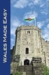Wales Made Easy: Cardiff and the We