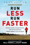 Runner's World Run Less, Run Faster: Become a Faster, Stronger Runner with the Revolutionary FIRST Training Program