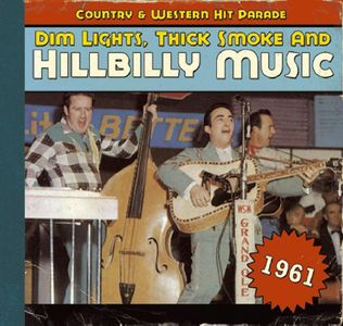Dim Lights, Thick Smoke and Hillbilly Music, 1961
