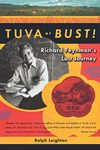 Tuva or Bust! – Richard Feynman′s Last Journey