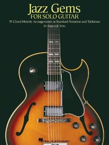 Jazz Gems for Solo Guitar: 35 Chord Melody Arrangements in Standard Notation and Tablature