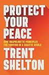 Protect Your Peace: Nine Unapologet
