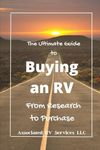 The Ultimate Guide to Buying an RV: From Research to Purchase