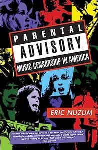 Parental Advisory: Music Censorship in America