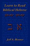 Learn Biblical Hebrew: A Guide to Learning the Hebrew Alphabet, Vocabulary and Sentence Structure of the Hebrew Bible