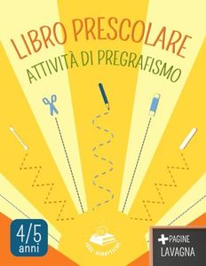 LIBRO PRESCOLARE: attività di pregrafismo 4-5 anni