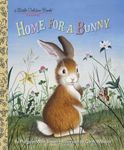 Home for a Bunny: A Classic Bunny B