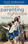 Walking the Parenting Tightrope: Raising Kids Without Losing Your Balance