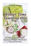 Winter Time Essential Oils: 30 Diff