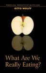 What Are We Really Eating?: Practical Aspects of Nutrition from the Perspective of Spiritual Science (Mercury Press)