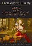 Music from the Earliest Notations to the Sixteenth Century: The Oxford History of Western Music