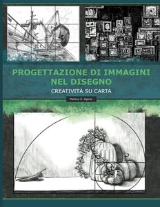 Progettazione di immagini nel disegno: Creatività su carta