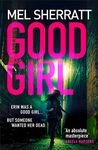 Good Girl: The gripping new crime thriller from the million copy bestseller (DS Grace Allendale Book 4)