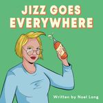 Jizz Goes Everywhere (The Broken Banjo String Series)