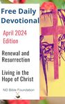 Free Daily Devotional April 2024 Edition: Renewal and Resurrection Living in the Hope of Christ