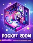 Pocket Room Coloring Book: Tiny Illustrations Of Miniature And Cozy Rooms, Art Lovers Gifts For Adults Teens Girls, Mini Home Colored Papers To Provide Relaxation And Creativity