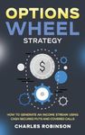 Options Wheel Strategy: How to Gene