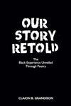 Our Story Retold: The Black Experience Unveiled Through Poetry