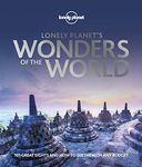 Lonely Planet's Wonders of the World 1 1st Ed.: 101 great sights and how to see them on any budget