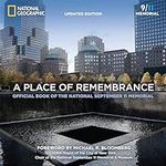 A Place of Remembrance, Updated Edition: Official Book of the National September 11 Memorial