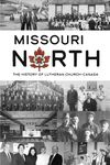 Missouri North: The History of Lutheran Church–Canada