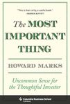 The Most Important Thing: Uncommon Sense for the Thoughtful Investor (Columbia Business School Publishing)