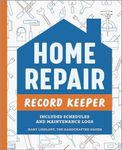 Home Repair Record Keeper: Includes