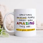 DAYS This is Your Reminder Mug, People Forget How Amazing They are, Friendship Gift, Thank You Gift, Best Friend, Positivity Best Friend Gift, Forever Friendship Gift, Bestie Gifts, Best Friend