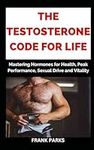 The Testosterone Code For Life: Mas