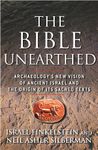 The Bible Unearthed: Archaeology's New Vision of Ancient Israel and the Origin of Its Sacred Texts