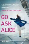 Go Ask Alice: A shocking true story for fans of 13 Reasons Why